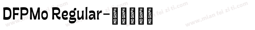 DFPMo Regular字体转换